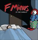 F Minus By Tony Carrillo Cover Image