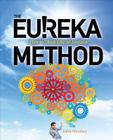 The Eureka Method: How to Think Like an Inventor Cover Image