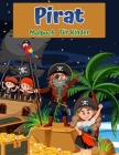 Pirat Malbuch für Kinder: Für Kinder Alter 4-8, 8-12: Anfängerfreundlich: Malvorlagen über Piraten, Piratenschiffe, Schätze und mehr By Danielle Parks Cover Image