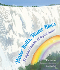 Water Rolls, Water Rises/El Agua Rueda, el Agua Sube Cover Image