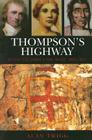 Thompson's Highway: British Columbia's Fur Trade, 1800-1850 By Alan Twigg Cover Image