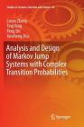 Analysis and Design of Markov Jump Systems with Complex Transition Probabilities (Studies in Systems #54) Cover Image