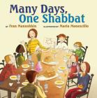 Many Days, One Shabbat By Fran Manushkin, Maria Monescillo (Illustrator) Cover Image