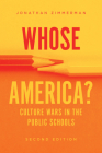 Whose America?: Culture Wars in the Public Schools By Jonathan Zimmerman Cover Image