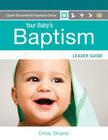 Your Baby's Baptism: Leader Guide (Liguori Sacramental Preparation) Cover Image