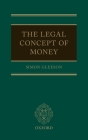 The Legal Concept of Money By Simon Gleeson Cover Image