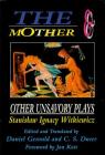 The Mother and Other Unsavory Plays: Including The Shoemakers and They (Applause Books) By Stanislaw Ignacy Witkiewicz Cover Image