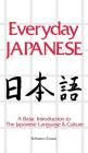 Everyday Japanese: A Basic Introduction to the Japanese Language & Culture Cover Image