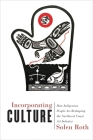 Incorporating Culture: How Indigenous People Are Reshaping the Northwest Coast Art Industry Cover Image