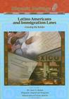 Latino Americans and Immigration Laws: Crossing the Border (Hispanic Heritage) By Miranda Hunter Cover Image