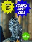 Curious About Owls By Todd Smith (Editor), Chelsea Falin Cover Image