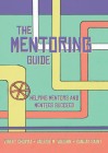 The Mentoring Guide: Helping Mentors and Mentees Succeed Cover Image