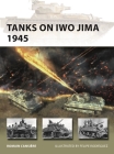 Tanks on Iwo Jima 1945 (New Vanguard #329) By Romain Cansière, Felipe Rodríguez (Illustrator) Cover Image
