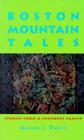 Boston Mountain Tales: Stories from a Cherokee Family (Frank Waters Memorial Series; 1 Political Econ. of Inst. and) By Glenn J. Twist Cover Image