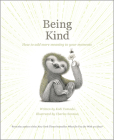 Being Kind: How to Add More Meaning to Your Moments By Kobi Yamada, Charles Santoso (Illustrator) Cover Image