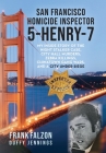 San Francisco Homicide Inspector 5-Henry-7: My Inside Story of the Night Stalker, City Hall Murders, Zebra Killings, Chinatown Gang Wars, and a City U By Frank Falzon, Duffy Jennings Cover Image
