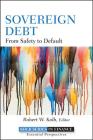 Sovereign Debt: From Safety to Default (Robert W. Kolb #605) Cover Image