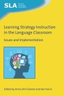 Learning Strategy Instruction in the Language Classroom: Issues and Implementation (Second Language Acquisition #132) By Anna Uhl Chamot (Editor), Vee Harris (Editor) Cover Image