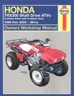 Honda TRX300 Shaft Drive ATVs:  2-Wheel Drive & 4-Wheel Drive 1988 thru 2000 (Owners' Workshop Manual) Cover Image