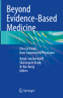 Beyond Evidence-Based Medicine: Clinical Pearls from Experienced Physicians Cover Image