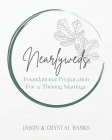 Nearlyweds: Foundational Preparation For a Thriving Marriage Cover Image