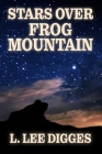 Stars Over Frog Mountain By L. Lee Digges Cover Image