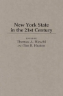 New York State in the 21st Century By Tim B. Heaton, Thomas A. Hirschl Cover Image