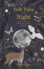 Folk Tales of the Night: Stories for Campfires, Bedtime and Nocturnal Adventures Cover Image