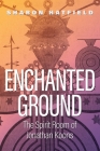 Enchanted Ground: The Spirit Room of Jonathan Koons By Sharon Hatfield Cover Image