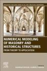 Numerical Modeling of Masonry and Historical Structures: From Theory to Application Cover Image