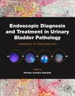 Endoscopic Diagnosis and Treatment in Urinary Bladder Pathology: Handbook of Endourology Cover Image