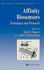 Affinity Biosensors: Techniques and Protocols (Methods in Biotechnology #7) By Kim Rogers (Editor), Ashok Mulchandani (Editor) Cover Image