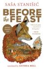 Before the Feast By Sasa Stanisic, Anthea Bell (Translated by) Cover Image