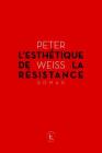 Esthetique de la Resistance (Collection D'Esthetique) By Peter Weiss, Eliane Kaufholz-Messmer (Translator) Cover Image