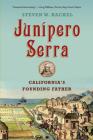 Junipero Serra: California's Founding Father By Steven W. Hackel Cover Image