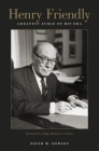 Henry Friendly, Greatest Judge of His Era By David M. Dorsen, Richard A. Posner (Foreword by) Cover Image