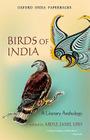 Birds of India: A Literary Anthology (Oxford India Paperbacks) By Abdul Jamil Urfi Cover Image