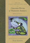 Creation Myths of Primitive America (Classic Folk and Fairy Tales) By Karl Kroeber (Editor) Cover Image