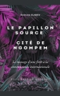 Le Papillon Source - Cité de NGOMPEM By Paul Elvere Delsart Cover Image