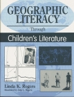 Geographic Literacy Through Children's Literature By Linda K. Rogers, John L. Rogers (Illustrator) Cover Image