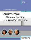 The Fountas & Pinnell Comprehensive Phonics, Spelling, and Word Study Guide By Irene Fountas, Gay Su Pinnell Cover Image
