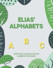 Elias' Alphabets By Marilyn Heyward Cover Image