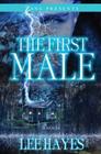The First Male: A Novel By Lee Hayes Cover Image