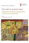 The right to protect sites: Indigenous heritage management in the era of native title By Pamela F. McGrath Cover Image