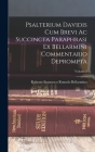 Psalterium Davidis cum brevi ac succincta paraphrasi ex Bellarmini commentario deprompta; Volume 2 Cover Image