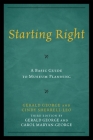 Starting Right: A Basic Guide to Museum Planning (American Association for State and Local History) Cover Image
