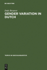 Gender Variation in Dutch (Topics in Sociolinguistics #8) By Dede Brouwer Cover Image