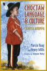 Choctaw Language and Culture: Chahta Anumpa, Volume 1volume 1 By Marcia Haag, Henry Willis, Grayson Noley (Foreword by) Cover Image