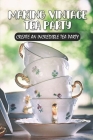 Making Vintage Tea Party: Create An Incredible Tea Party: High Tea Party Ideas Cover Image