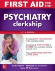 First Aid for the Psychiatry Clerkship, Fifth Edition Cover Image
